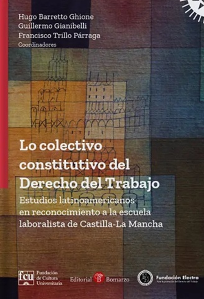 Presentación del libro Lo colectivo constitutivo del Derecho del Trabajo