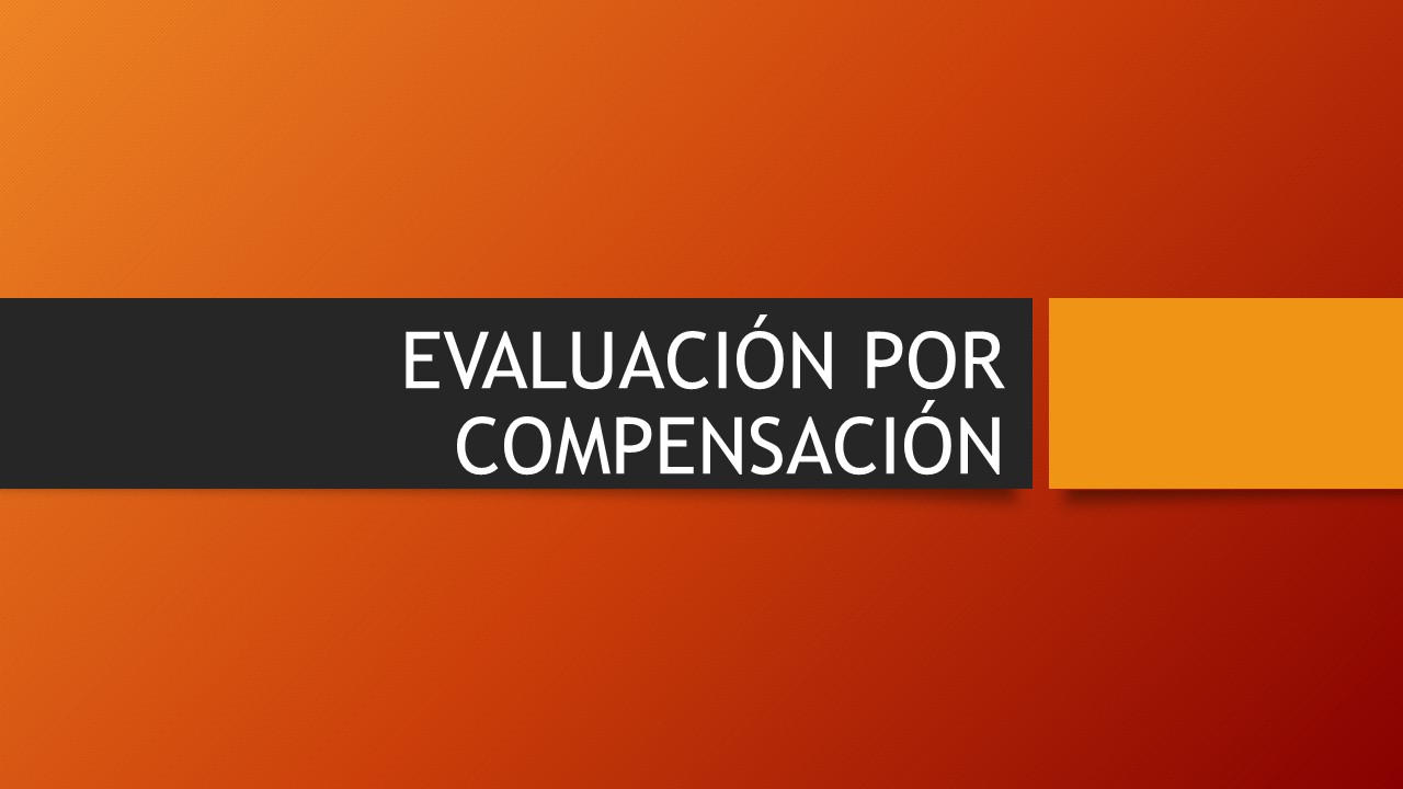 Evaluación por compensación